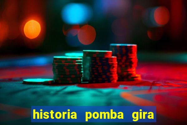 historia pomba gira maria padilha das almas